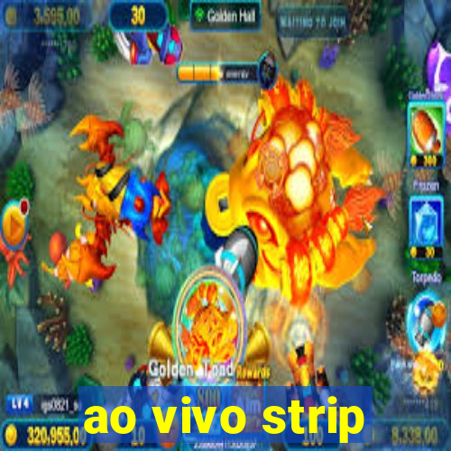 ao vivo strip